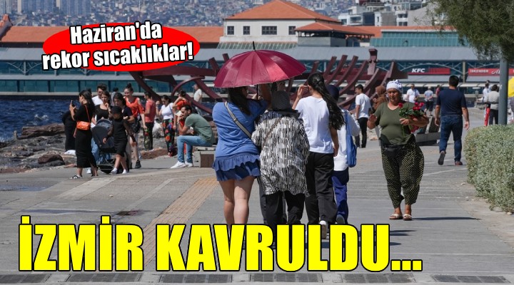 İzmir'de rekor sıcaklıklar!