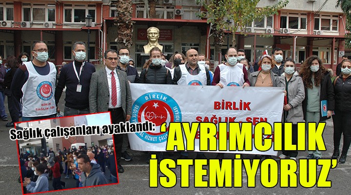 İzmir'de sağlık çalışanlarından 'Ayrımcılık istemiyoruz' eylemi