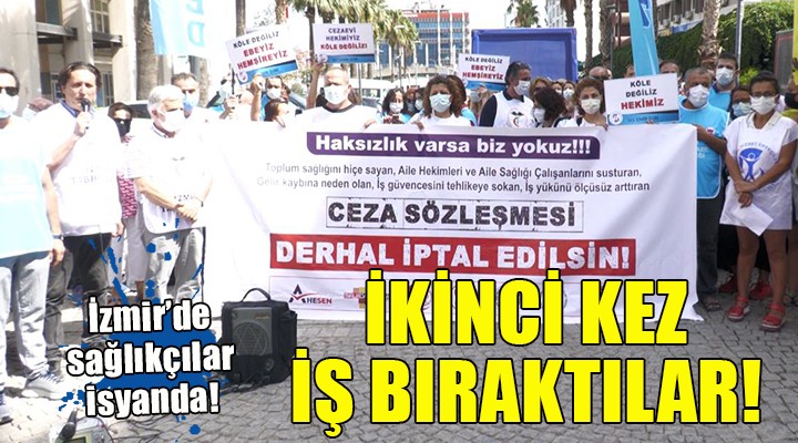 İzmir'de sağlıkçılar ikinci kez iş bıraktı!