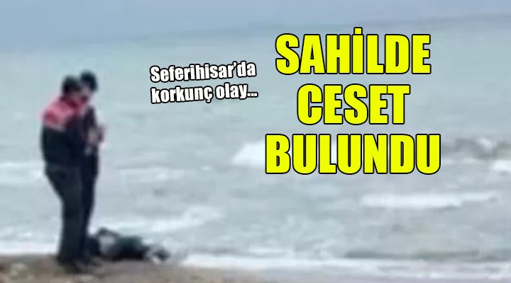 İzmir'de sahilde ceset bulundu