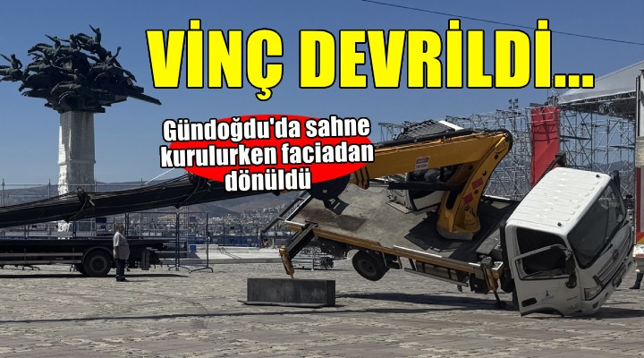 İzmir'de sahne kurulurken vinç devrildi: 1 yaralı