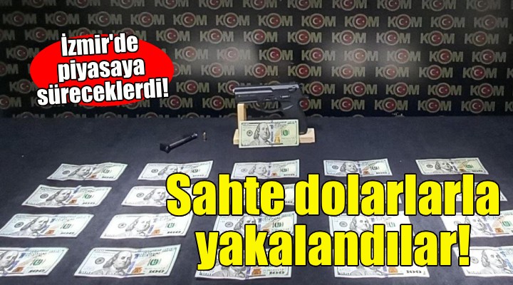 İzmir'de sahte dolar operasyonu!