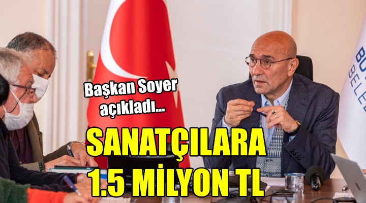 İzmir'de sanatçılara 1 milyon 500 bin TL