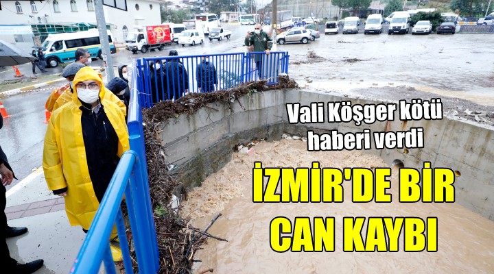 İzmir'de sel sularına kapılan bir kişi hayatını kaybetti