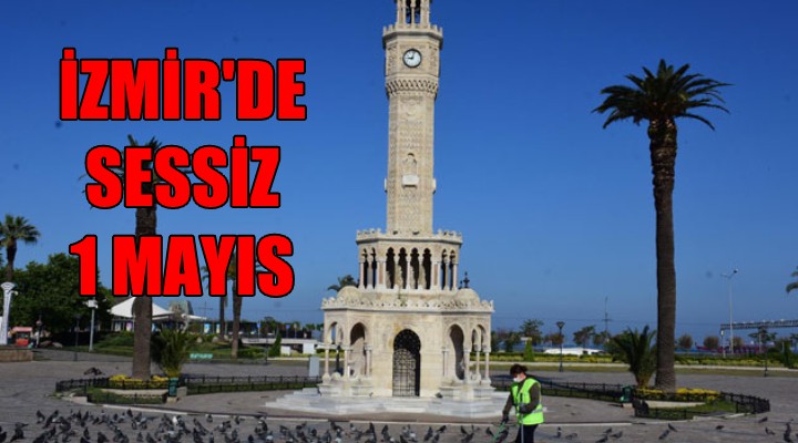İzmir'de sessiz 1 Mayıs..