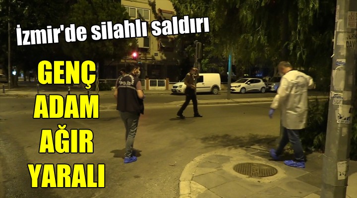 İzmir'de silahlı saldırı... Genç adam ağır yaralı