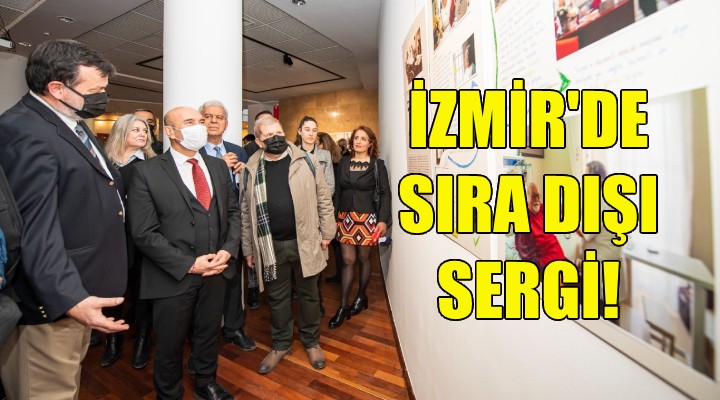 İzmir'de sıra dışı sergi!