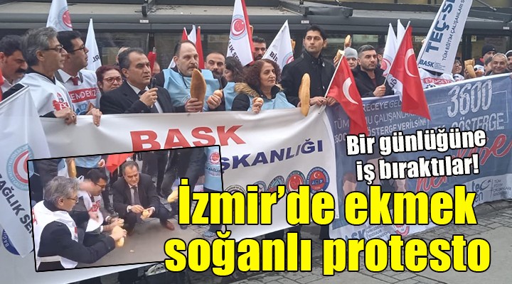 İzmir'de ekmek soğanlı protesto!