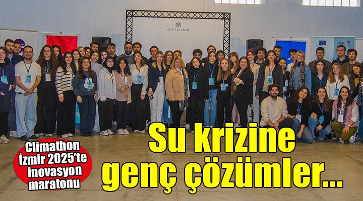 İzmir'de su krizine genç çözümler...