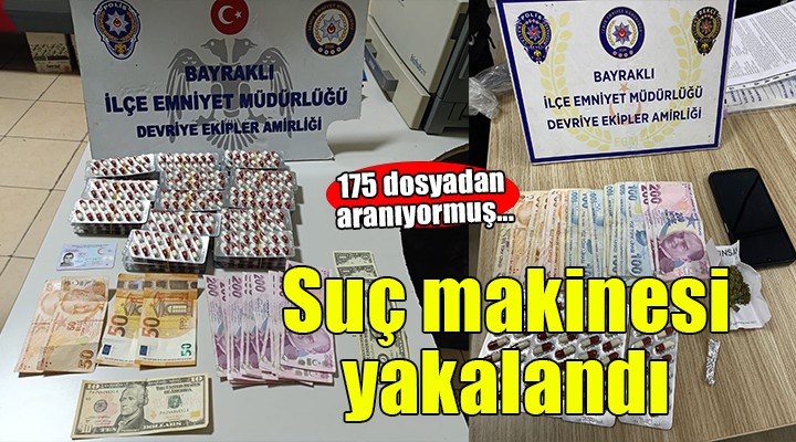 İzmir'de suç makinesi yakalandı...