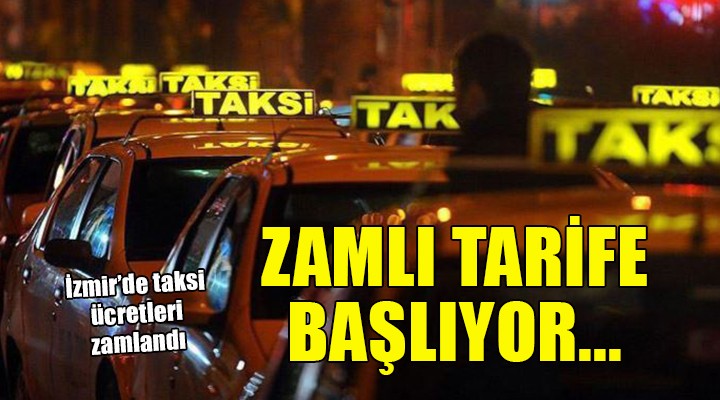 İzmir'de taksi ücretlerinde yeni tarife başlıyor