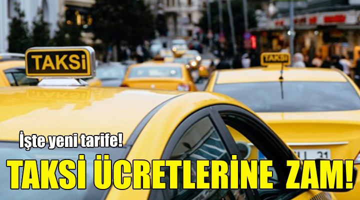 İzmir'de taksi ücretlerine zam!