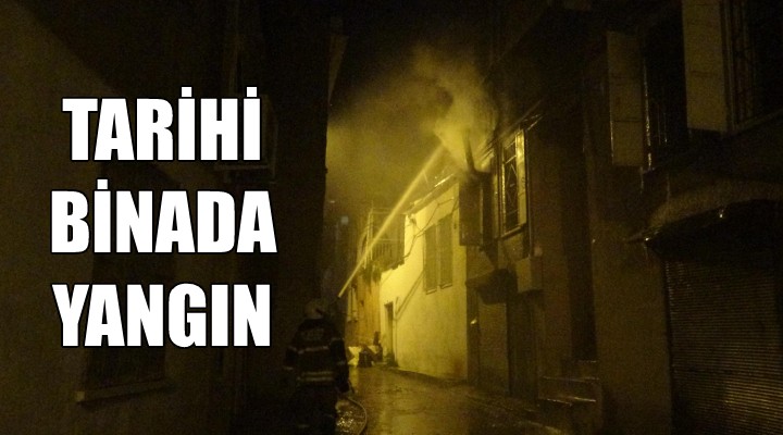 İzmir'de tarihi binada yangın