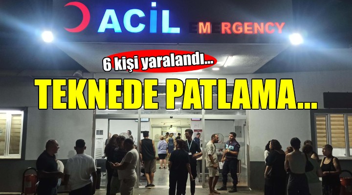 İzmir'de teknede patlama: 6 yaralı!