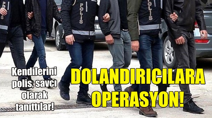 İzmir'de telefon dolandırıcılarına operasyon!