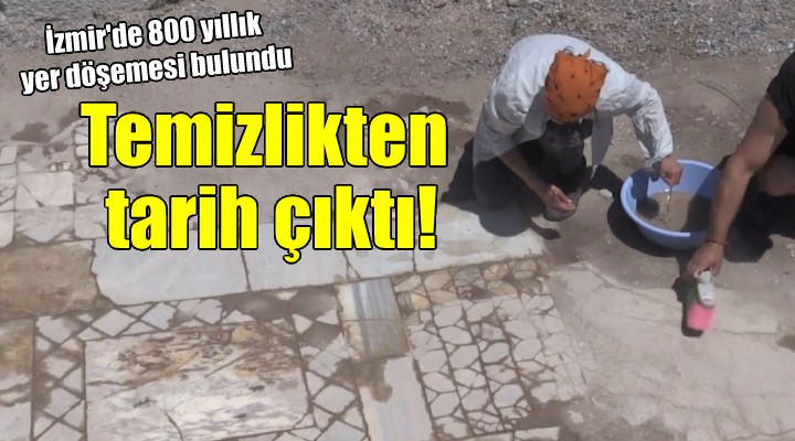 İzmir'de temizlikten 800 yıllık tarih çıktı