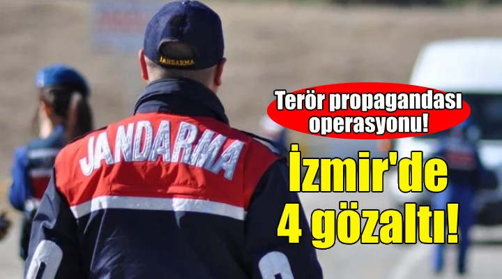 İzmir'de terör propagandası gözaltıları!