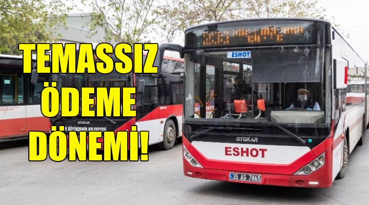 İzmir'de toplu taşımada temassız ödeme dönem!