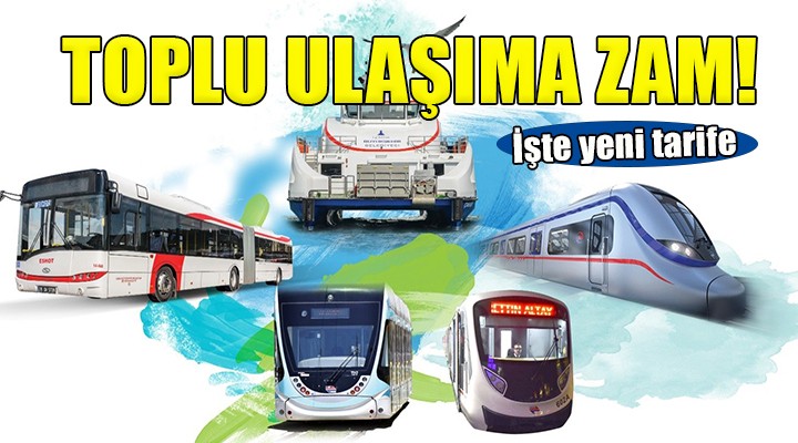 İzmir'de toplu ulaşıma zam...