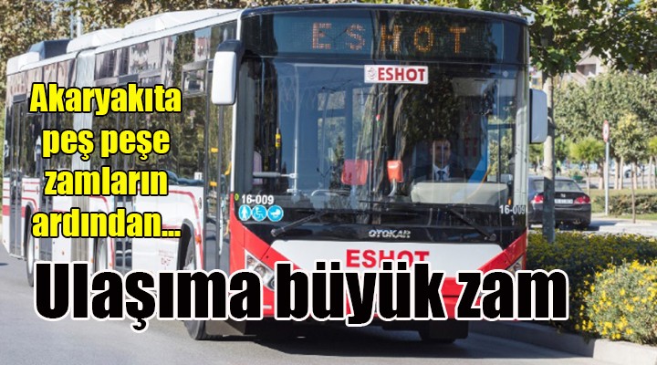İzmir'de toplu ulaşıma zam!