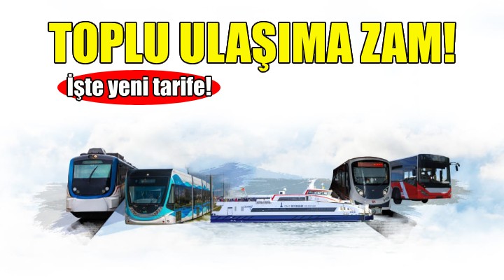 İzmir'de toplu ulaşıma zam... İşte yeni tarife!