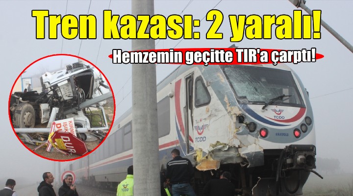 İzmir'de tren kazası: 2 yaralı!