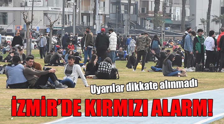 İzmir'de uyarılar dikkate alınmadı