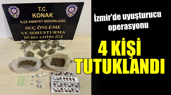 İzmir'de uyuşturucu operasyonu: 4 kişi tutuklandı!