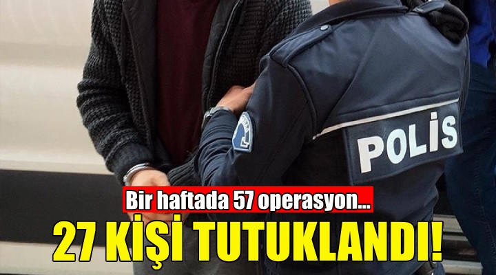 İzmir'de uyuşturucudan 27 tutuklama!