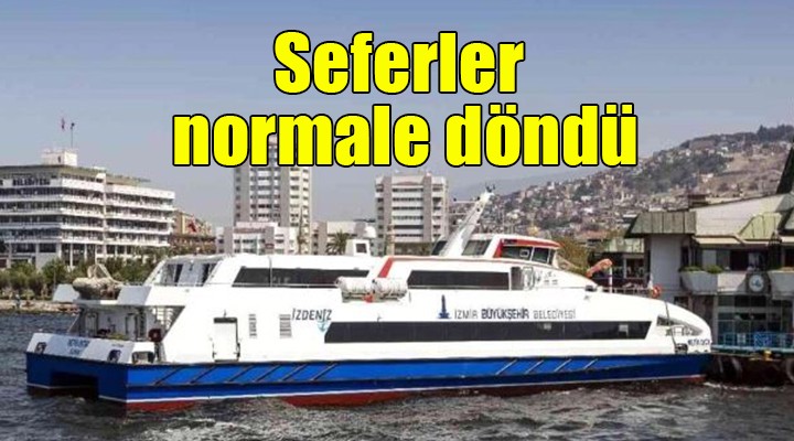 İzmir'de vapur seferleri normale döndü...