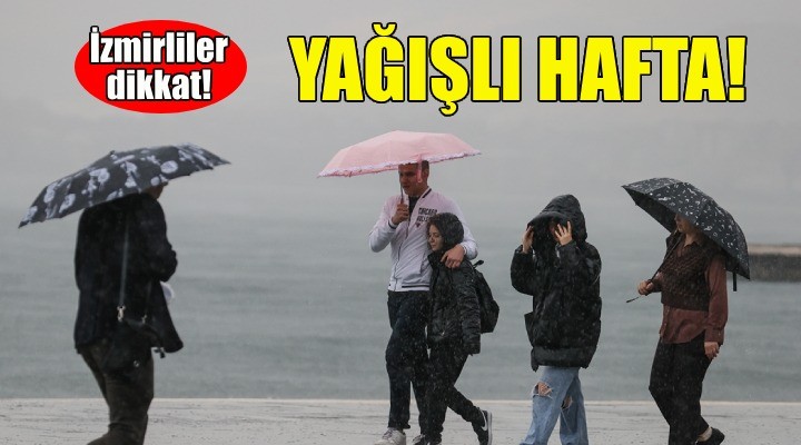 İzmir'de yağış devam edecek!