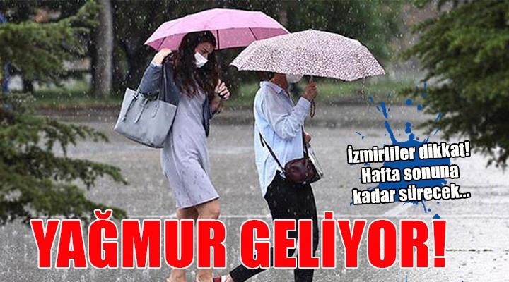 İzmir'de sıcaklıklar düşüyor, yağmur geliyor!