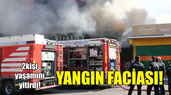 İzmir'de yangın faciası: 2 ölü!