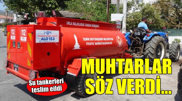 İzmir'de yangın önlemi... Su tankerleri muhtarlara teslim edildi...