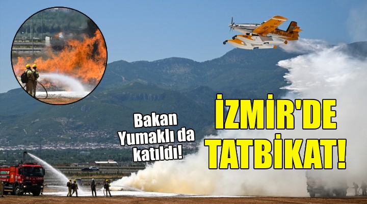 İzmir'de yangın tatbikatı!