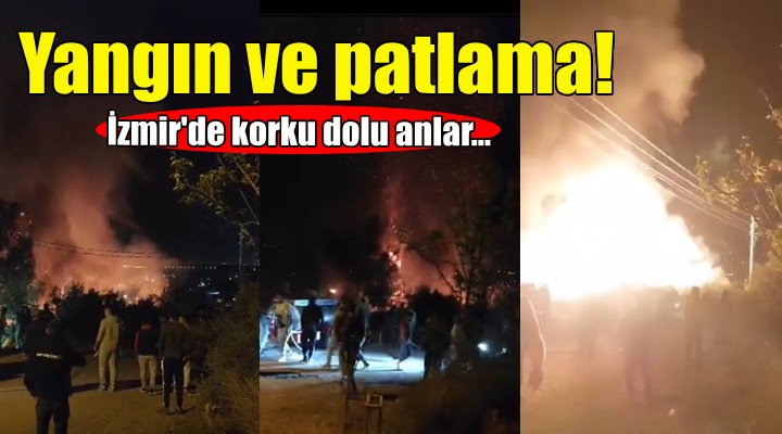 İzmir'de yangın ve patlama... O anlar kamerada!