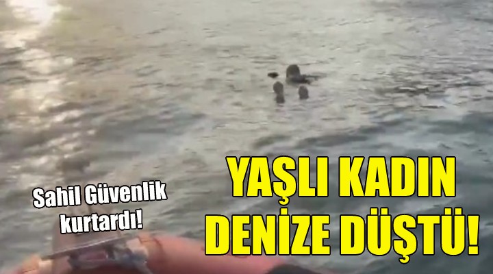 İzmir'de yaşlı kadın denize düştü!