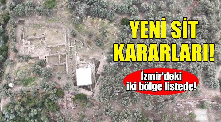 İzmir'de yeni SİT kararları!