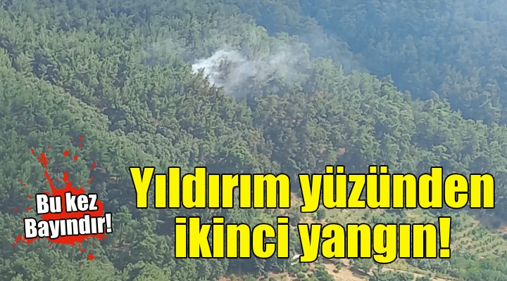İzmir'de yıldırım yüzünden ikinci yangın!