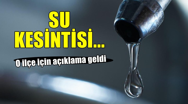 İzmir'de yine su kesintisi!