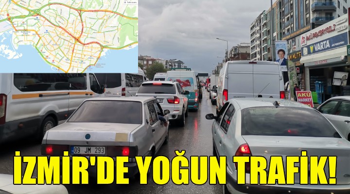 İzmir'de yoğun trafik!