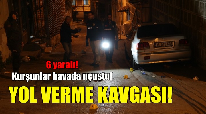 İzmir'de yol verme kavgası: 6 yaralı!