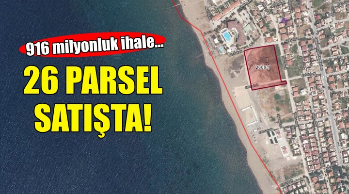 İzmir'deki 26 parsel daha satışta!