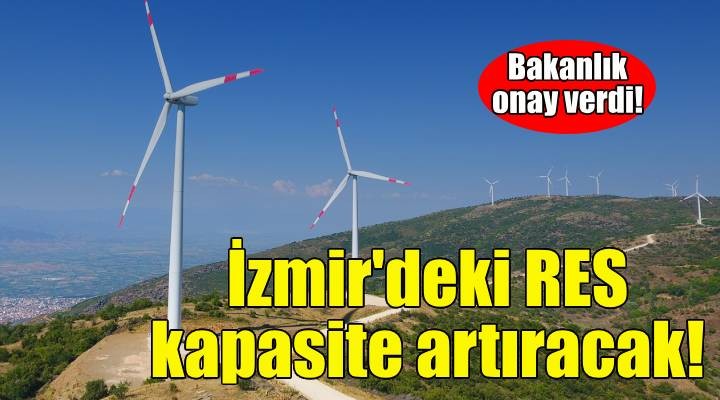 İzmir'deki RES'e kapasite artış onayı!