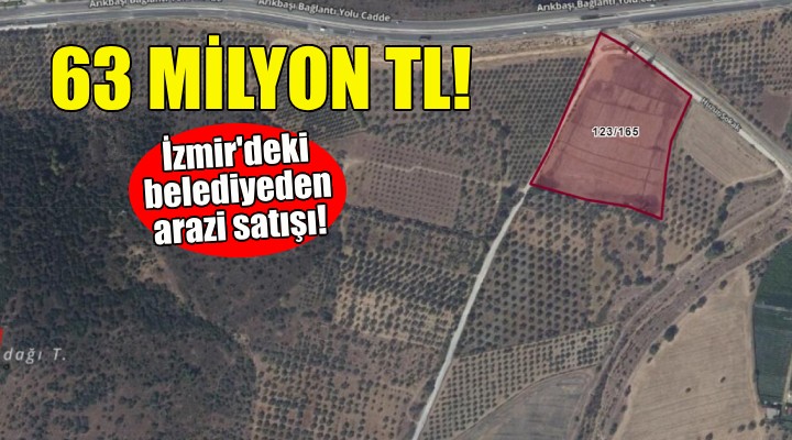 İzmir'deki belediyeden 63 milyonluk satış!