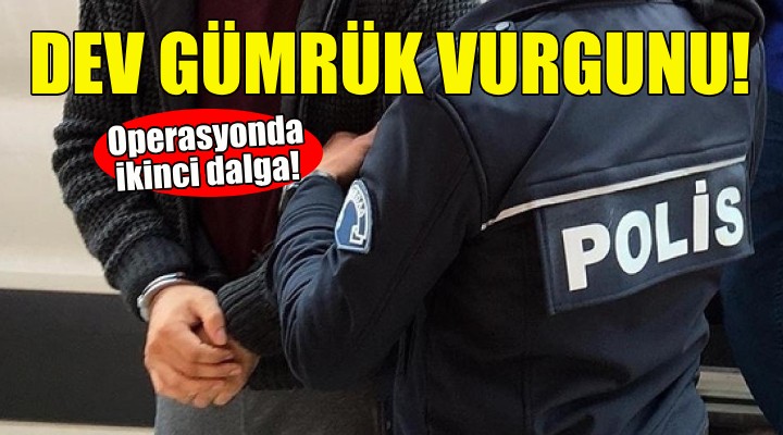 İzmir'deki dev gümrük vurgunda ikinci dalga!