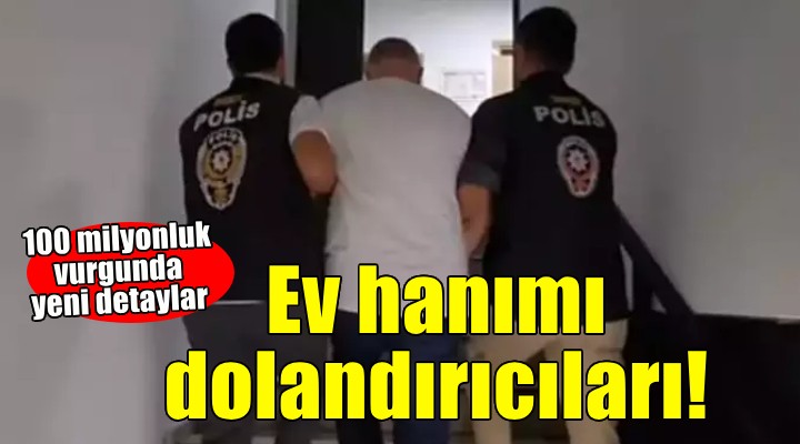 İzmir'deki ev hanımı dolandırıcılığında sahte belge detayı!