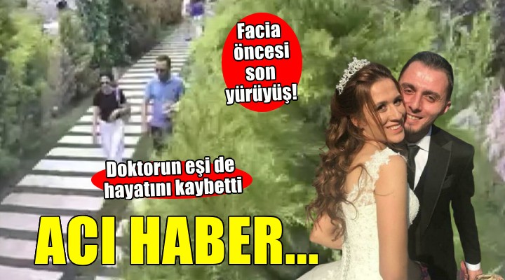 İzmir'deki faciada doktorun eşi de yaşamını yitirdi!