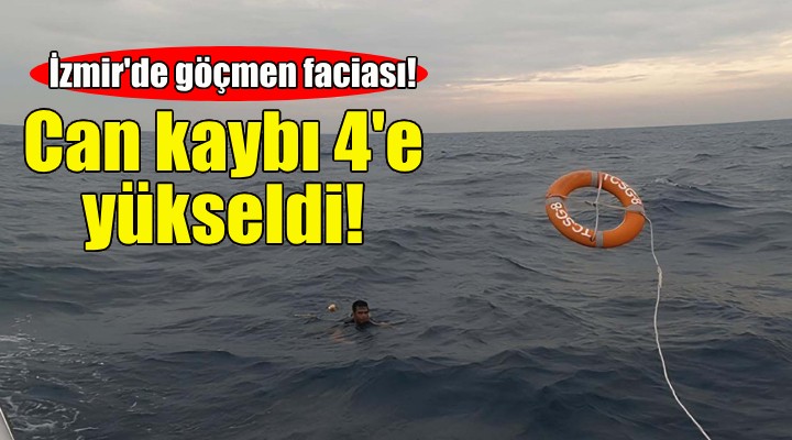 İzmir'deki göçmen faciasında 4 kişinin cansız bedenine ulaşıldı!