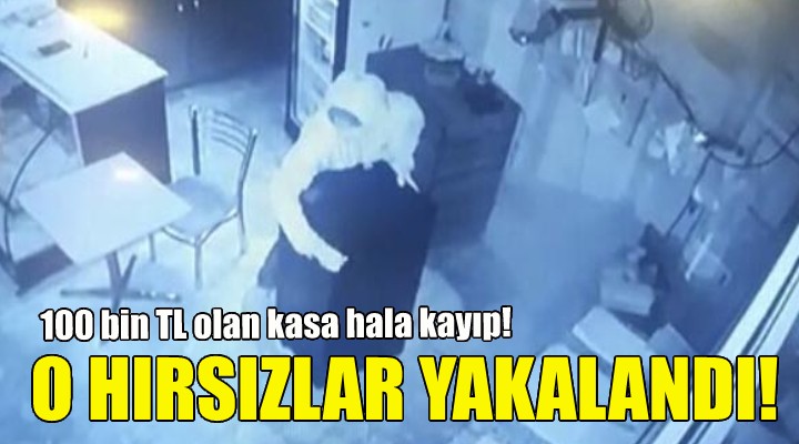 İzmir'deki kasa hırsızları yakalandı!